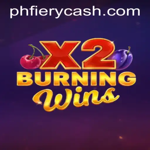 Exploring the Thrills of BurningWinsX2 at PHFIERY Casino