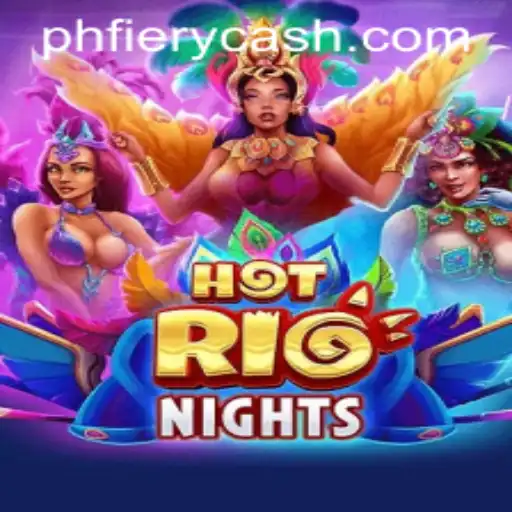 HotRioNights: A Deep Dive into the Electrifying PHFIERY Casino Game