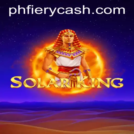 Exploring the Thrills of SolarKing at PHFIERY Casino